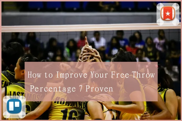 How to Improve Your Free Throw Percentage 7 Proven